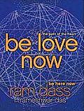 Be Love Now The Path of the Heart