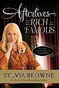 Afterlives of the Rich & Famous