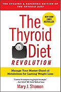 Thyroid Diet Revolution Manage Your Master Gland of Metabolism for Lasting Weight Loss