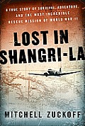 Lost in Shangri La The Epic True Story of a Plane Crash Into the Stone Age