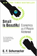 Small Is Beautiful Economics as If People Mattered