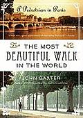 Most Beautiful Walk in the World A Pedestrian in Paris