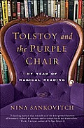 Tolstoy & the Purple Chair My Year of Magical Reading