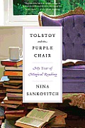 Tolstoy & the Purple Chair My Year of Magical Reading