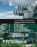 The Sourcebook of Contemporary Green Architecture