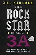 Rock Star in Seat 3A A Novel