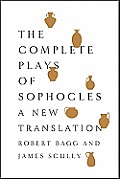 Complete Plays of Sophocles A New Translation