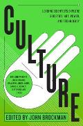 Culture: Leading Scientists Explore Societies, Art, Power, and Technology