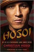Hosoi: My Life as a Skateboarder Junkie Inmate Pastor