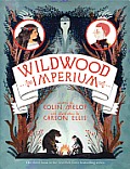 Wildwood Chronicles 03 Wildwood Imperium
