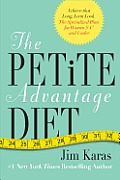 Petite Advantage Diet Achieve That Long Lean Look The Specialized Plan for Women 5 4 & Under