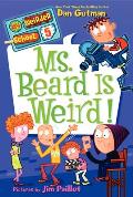 My Weirder School 5 Ms Beard Is Weird