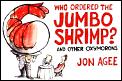 Who Ordered The Jumbo Shrimp &