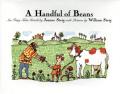 Handful of Beans Six Fairy Tales Retold by Jeanne Steig with Illustrations by Wiliam Steig