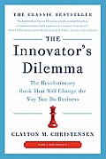 Innovators Dilemma The Revolutionary Book That Will Change the Way You Do Business