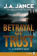 Betrayal of Trust - Large Print Edition