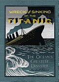 Wreck & Sinking of the Titanic