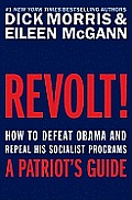 Revolt What the New Republican House Must Do to Reject Repeal & Replace Obamas Socialist Programs & How to Make