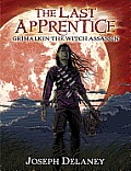 Last Apprentice 09 Grimalkin the Witch Assassin