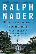 Seventeen Solutions Bold Ideas for Our American Future