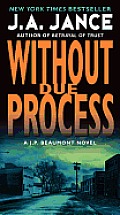 Without Due Process: A J.P. Beaumont Novel