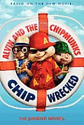 Alvin & the Chipmunks Chip Wrecked The Junior Novel