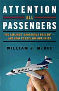 Attention All Passengers The Airlines Dangerous Descent & How to Reclaim Our Skies