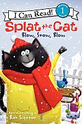 Splat the Cat Blow Snow Blow