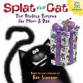 Splat the Cat The Perfect Present for Mom & Dad