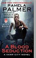 Blood Seduction A Vamp City Novel