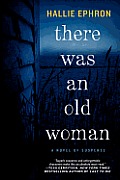 There Was an Old Woman A Novel of Suspense