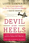 Devil at My Heels: A Heroic Olympian's Astonishing Story of Survival as a Japanese POW in World War II