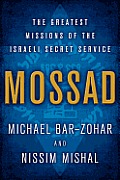 Mossad the Greatest Missions of the Israeli Secret Service
