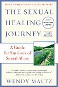 Sexual Healing Journey A Guide for Survivors of Sexual Abuse Third Edition