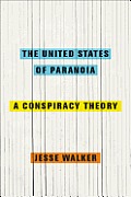 United States of Paranoia A Conspiracy Theory