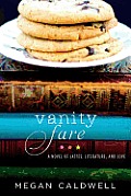 Vanity Fare A Novel of Lattes Literature & Love
