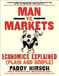 Man vs Markets Economics Explained Plain & Simple