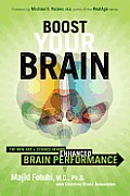 Boost Your Brain The New Science of Growing Your Brain