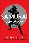 Samurai The Last Warrior A History