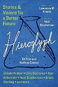 Hieroglyph Stories & Visions for a Better Future