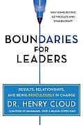 Boundaries for Leaders How to Solve Your Biggest Business Challenges by Learning When to Say Yes & No to Your Team & Yourself