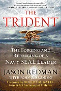 Trident The Forging & Reforging of a Navy Seal Officer
