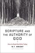 Scripture & the Authority of God How to Read the Bible Today