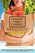 Hungry for Change The How to Guide for Breaking Free from the Diet Trap