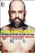 Pain Don't Hurt: Fighting Inside and Outside the Ring