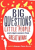 Big Questions from Little People & Simple Answers from Great Minds