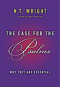 Case for the Psalms Why They Are Essential