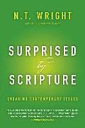 Surprised by Scripture Engaging Contemporary Issues