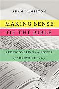 Making Sense of the Bible Rediscovering the Power of Scripture Today