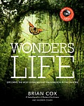 Wonders Of Life Exploring the Most Extraordinary Phenomenon in the Universe